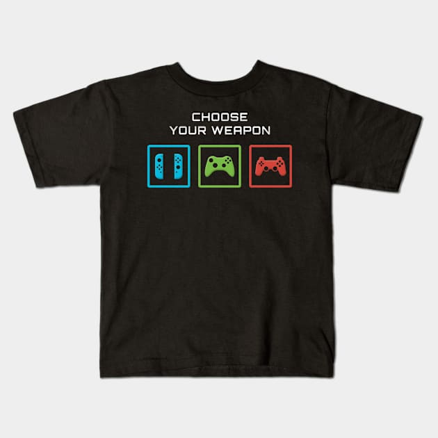 Choose Your Weapon Kids T-Shirt by Briansmith84